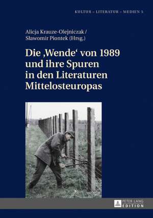 Die «Wende» von 1989 und ihre Spuren in den Literaturen Mittelosteuropas