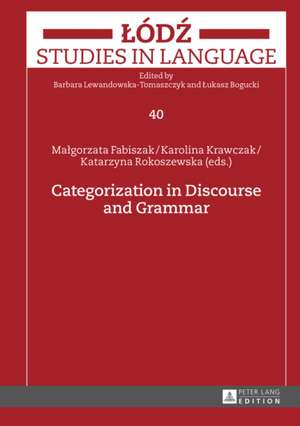 Categorization in Discourse and Grammar de Malgorzata Fabiszak