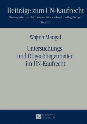 Untersuchungs- Und Ruegeobliegenheiten Im Un-Kaufrecht: Die Autobiographien Von Joseph Und Ferdinand Alexander Wurzer de Wajma Mangal