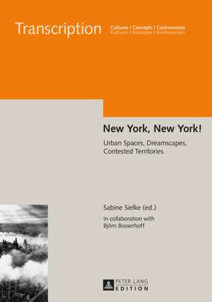 New York, New York! de Sabine Sielke