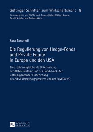 Die Regulierung Von Hedge-Fonds Und Private Equity in Europa Und Den USA: Collective Action and the Media de Sara Tancredi