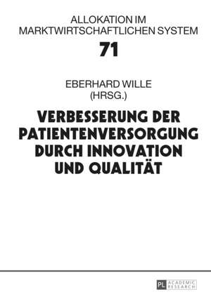 Verbesserung Der Patientenversorgung Durch Innovation Und Qualitaet: Von Kirchlichen Stadtsachen de Eberhard Wille