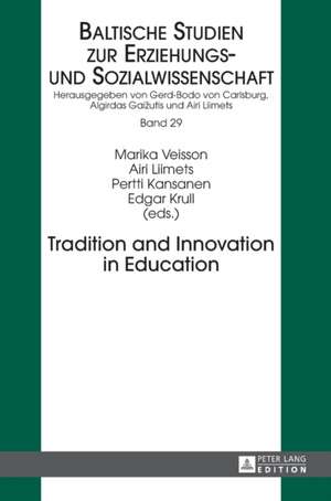 Tradition and Innovation in Education de Marika Veisson