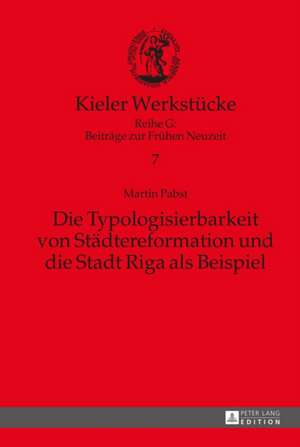 Die Typologisierbarkeit Von Staedtereformation Und Die Stadt Riga ALS Beispiel: Modern Residences of Artists as the Subject and Space of Creation de Martin Pabst