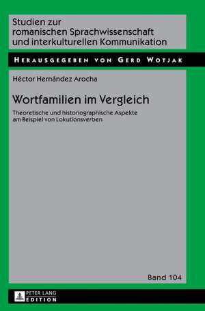 Wortfamilien Im Vergleich: The Complex Literary Arrangement of an Open Text de Héctor Hernández Arocha