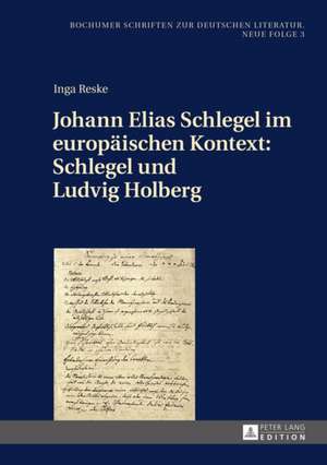 Johann Elias Schlegel im europäischen Kontext: Schlegel und Ludvig Holberg de Inga Reske