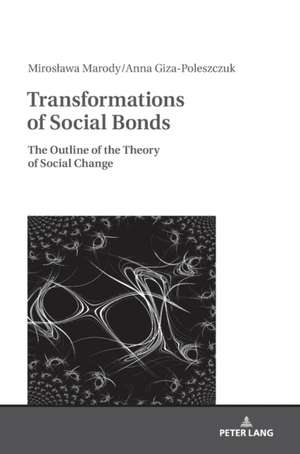 Transformations of Social Bonds de Anna Giza-Poleszczuk