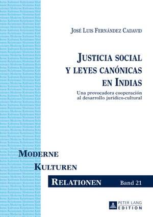 Justicia social y leyes canónicas en Indias de Jose Luis Fernandez Cadavid