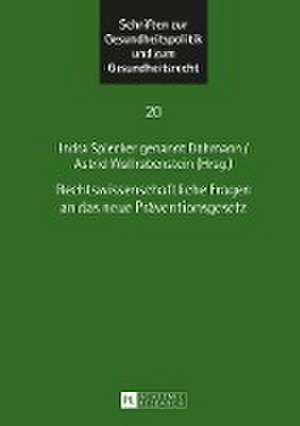 Rechtswissenschaftliche Fragen an Das Neue Praeventionsgesetz: Selected Chapters de Indra Döhmann