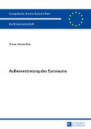 Aussenvertretung Des Euroraums: Selected Chapters de Anna Serwotka