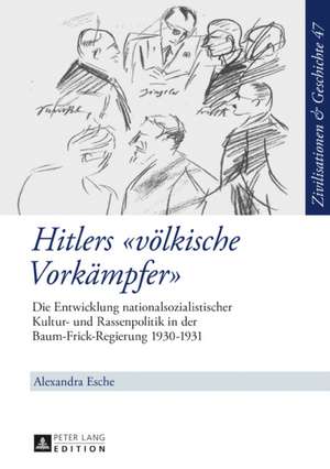 Hitlers «völkische Vorkämpfer» de Alexandra Esche