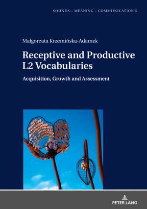 Receptive and Productive L2 Vocabularies de Malgorzata Krzeminska-Adamek