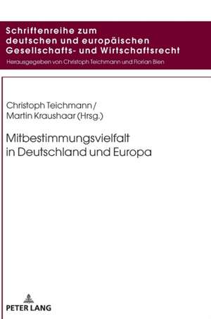 Mitbestimmungsvielfalt in Deutschland Und Europa de Christoph Teichmann