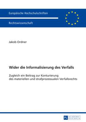 Wider die Informalisierung des Verfalls de Jakob Ordner