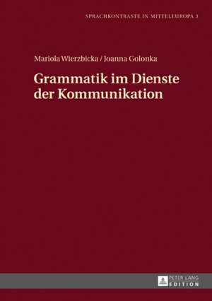 Grammatik Im Dienste Der Kommunikation de Mariola Wierzbicka