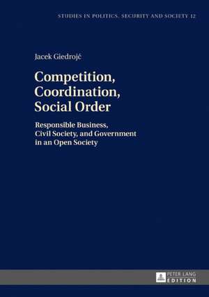 Competition, Coordination, Social Order de Jacek Giedrojc