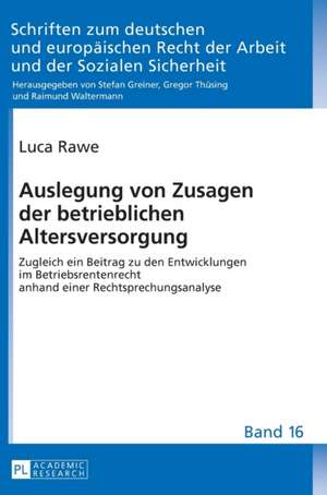 Auslegung von Zusagen der betrieblichen Altersversorgung de Luca Rawe