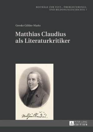 Matthias Claudius als Literaturkritiker de Geeske Goehler-Marks