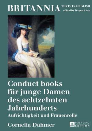 Conduct books für junge Damen des achtzehnten Jahrhunderts de Cornelia Dahmer