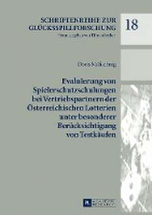 Evaluierung von Spielerschutzschulungen bei Vertriebspartnern der Österreichischen Lotterien unter besonderer Berücksichtigung von Testkäufen de Doris Malischnig