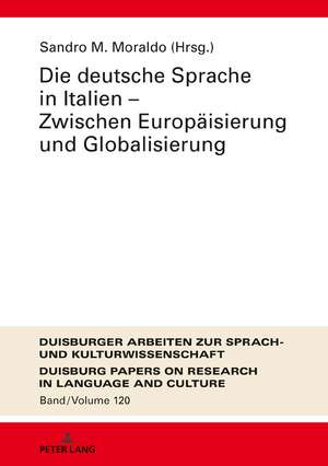 Die deutsche Sprache in Italien - Zwischen Europäisierung und Globalisierung