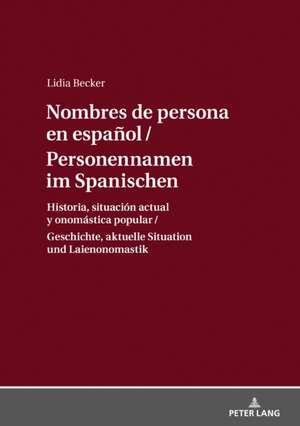 Personennamen im Spanischen / Nombres de persona en espanol de Lidia Becker