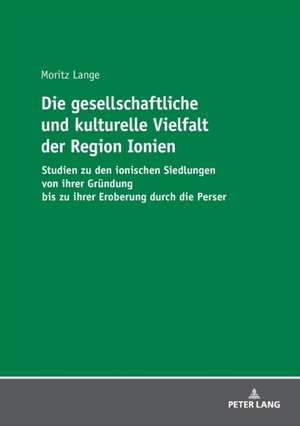 Gesellschaftliche Und Kulturelle Vielfalt Der Region Ionien de Moritz Lange