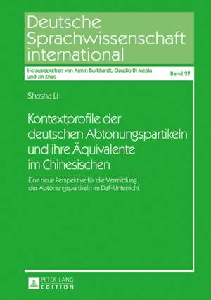 Kontextprofile Der Deutschen Abtoenungspartikeln Und Ihre Aequivalente Im Chinesischen de Shasha Li