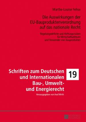 Die Auswirkungen der EU-Bauproduktenverordnung auf das nationale Recht de Marthe-Louise Fehse