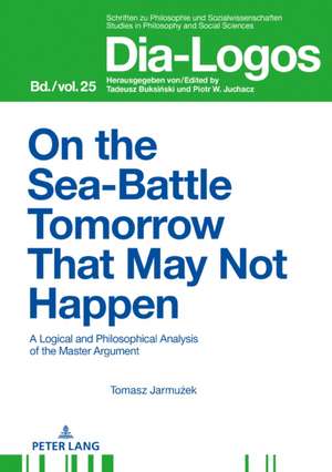 On the Sea Battle Tomorrow That May Not Happen de Tomasz Jarmuzek