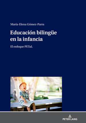 EDUCACION BILINGUEE EN LA INFANCIA de Elena Gomez Parra