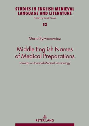 Middle English Names of Medical Preparations de Marta Sylwanowicz