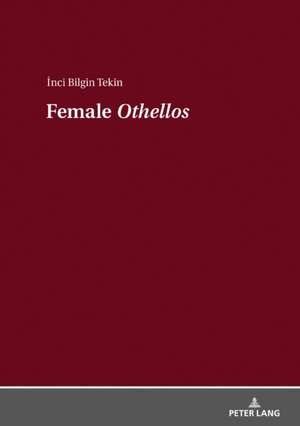 Female "Othellos" de Inci Bilgin Tekin