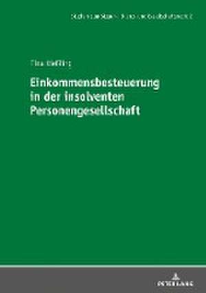 Einkommensbesteuerung in der insolventen Personengesellschaft de Tina Kiessling