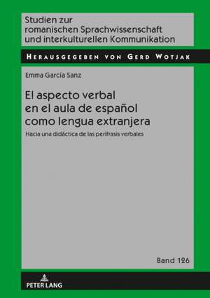 Aspecto Verbal En El Aula de Espanol Como Lengua Extranjera de Emma Garcia Sanz