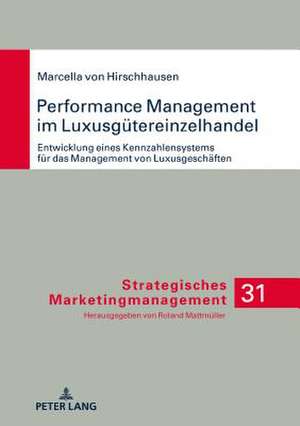 Performance Management im Luxusgütereinzelhandel de Marcella Hirschhausen