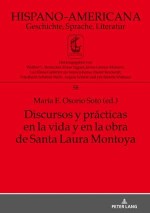 Discursos Y Practicas En La Vida Y En La Obra de Santa Laura Montoya