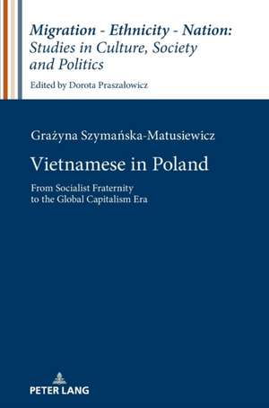 Vietnamese in Poland de Grazyna Szymanska-Matusiewicz