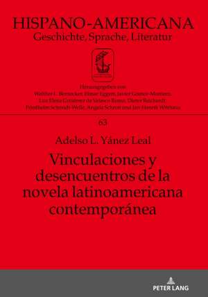 Vinculaciones y desencuentros de la novela latinoamericana contemporánea de Adelso L Yanez Leal