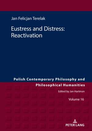 Eustress and Distress: Reactivation de Jan Felicjan Terelak