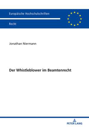 Der Whistleblower im Beamtenrecht de Jonathan Niermann