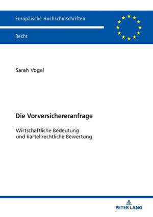 Die Vorversichereranfrage de Sarah Vogel