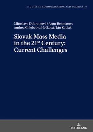 Slovak Mass Media in the 21st Century: Current Challenges de Jan Kuciak