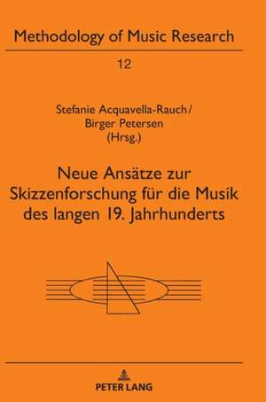 Neue Ansätze zur Skizzenforschung für die Musik des langen 19. Jahrhunderts