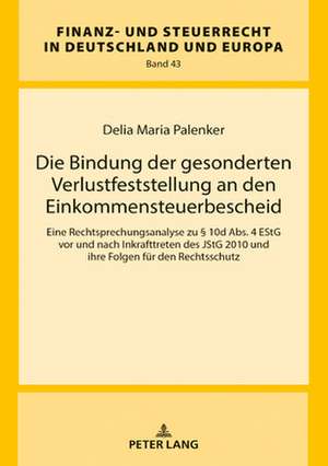 Die Bindung der gesonderten Verlustfeststellung an den Einkommensteuerbescheid de Palenker Delia Maria Palenker