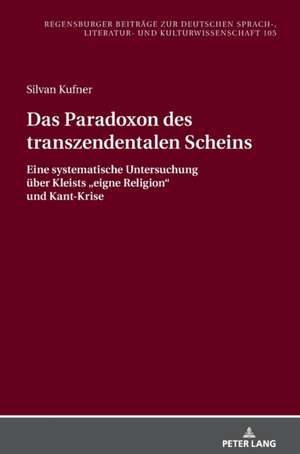 DAS PARADOXON DES TRANSZENDENTALEN SCHH de Silvan Kufner