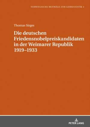 Die deutschen Friedensnobelpreiskandidaten in der Weimarer Republik 1919-1933