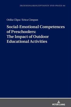 Social-Emotional Competences of Preschoolers: The Impact of Outdoor Educational Activities de Erica Cimpan