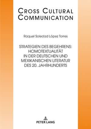 STRATEGIEN DES BEGEHRENS HOMOTEXTUALITH de Raquel Soledad Lopez Torres