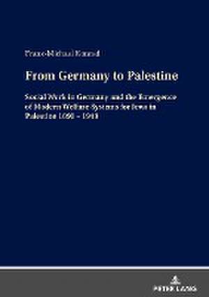 From Germany to Palestine de Franz-Michael Konrad